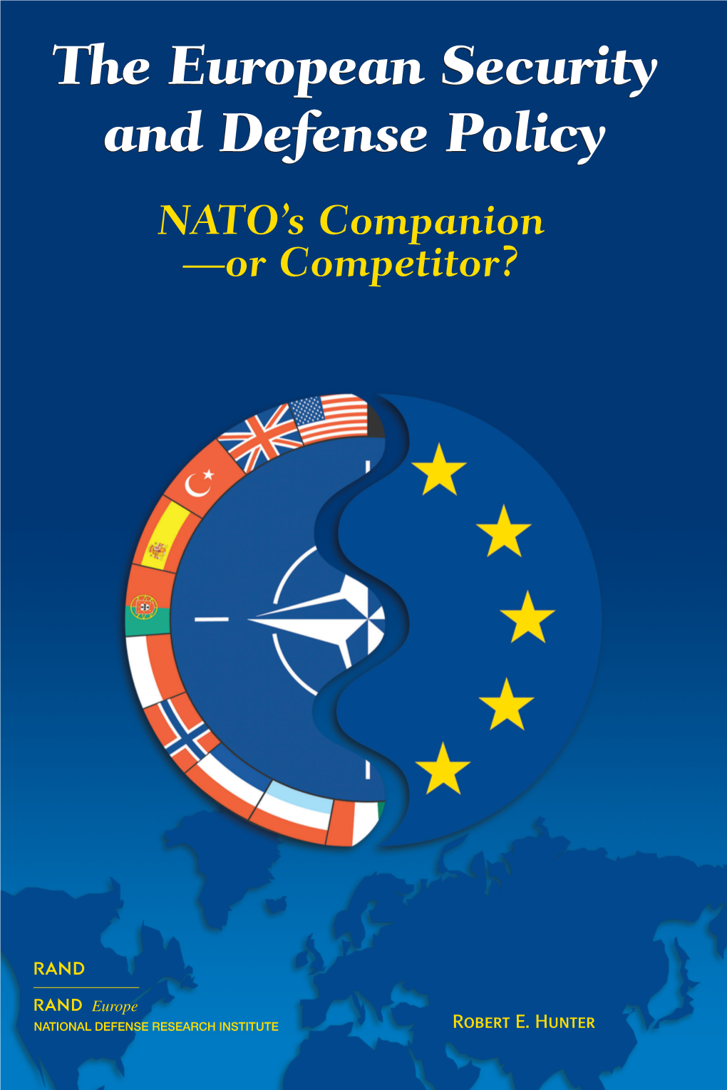 The European Security and Defense Policy: NATO's Companion