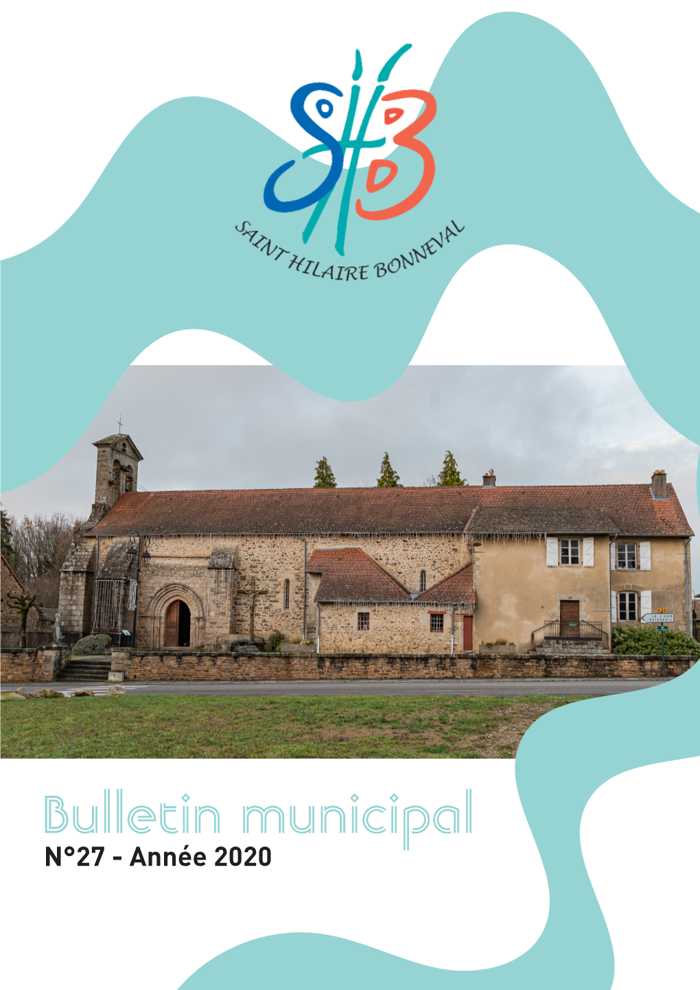 Bulletin Municipal N°27 - Année 2020 SOMMAIRE Le Mot Du Maire Commerces & Entreprises 4
