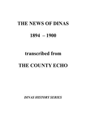 THE NEWS of DINAS 1894 – 1900 Transcribed from the COUNTY ECHO