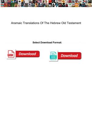 Aramaic Translations of the Hebrew Old Testament