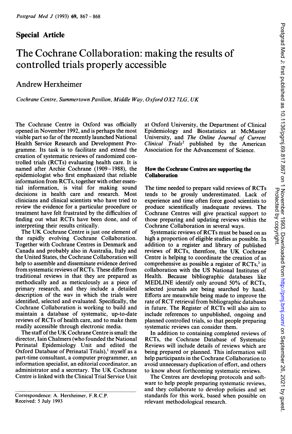 The Cochrane Collaboration: Making the Results of Controlled Trials Properly Accessible Andrew Herxheimer