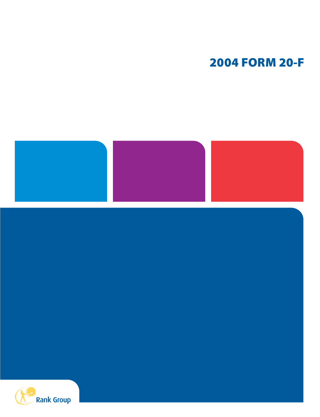 2004 FORM 20-F the Rank Rank the Group Plc 2004 Form 20-F