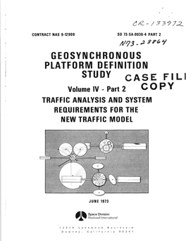GEOSYNCHRONOUS PLATFORM DEFINITION STUDY CASE Volume IV - Part 2 COPY TRAFFIC ANALYSIS and SYSTEM REQUIREMENTS for the NEW TRAFFIC MODEL