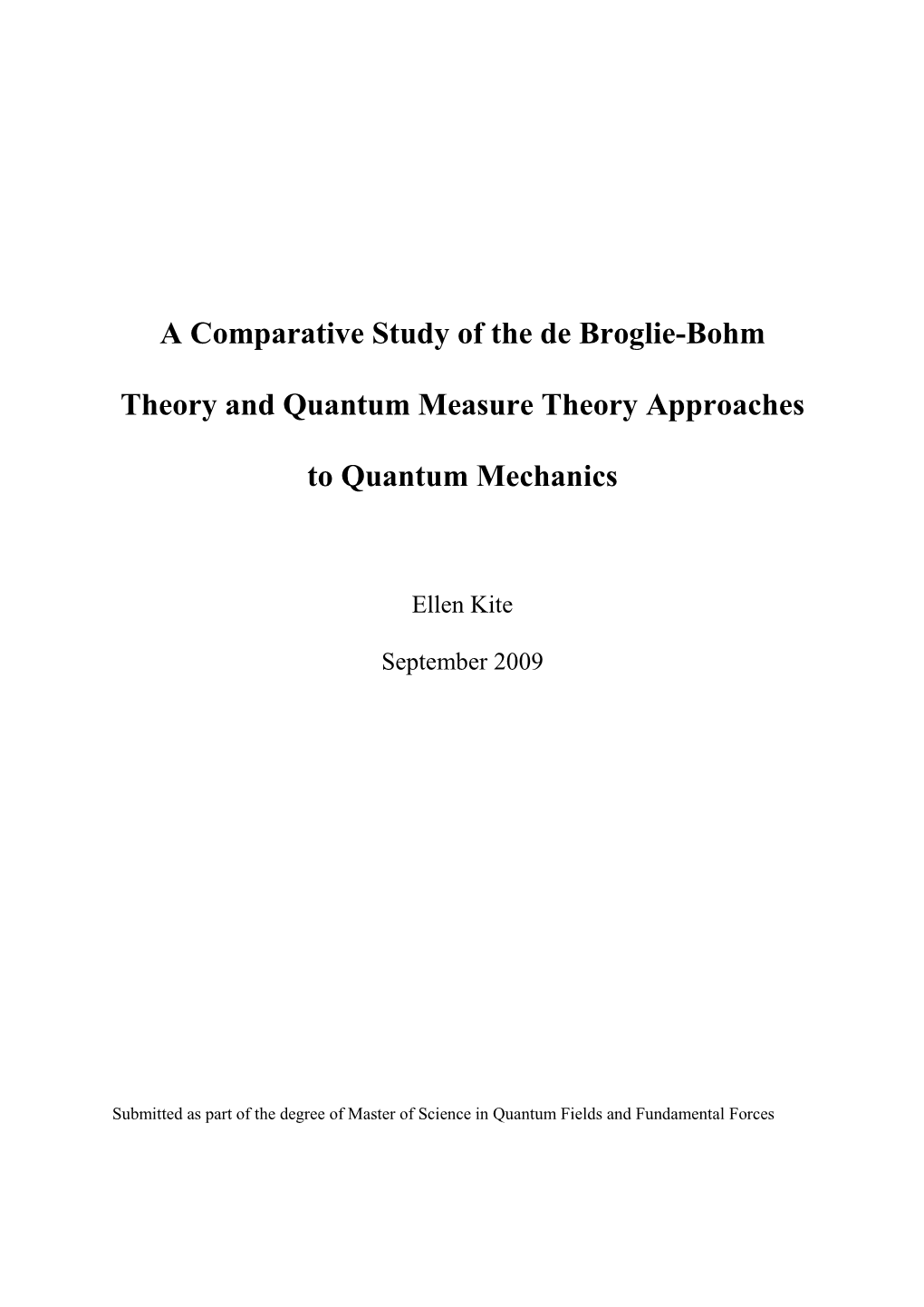 A Comparative Study of the De Broglie-Bohm Theory and Quantum