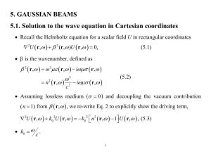 5. GAUSSIAN BEAMS 5.1. Solution to the Wave Equation in Cartesian Coordinates