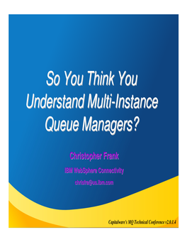 So You Think You Understand Multi-Instance Queue Managers?