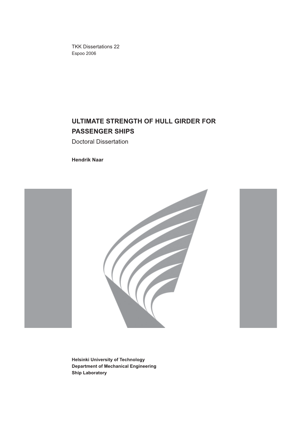 ULTIMATE STRENGTH of HULL GIRDER for PASSENGER SHIPS Doctoral Dissertation