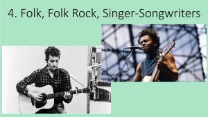 4. Folk, Folk Rock, Singer-Songwriters