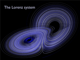 The Lorenz System Edward Lorenz