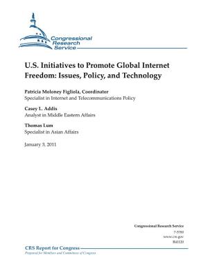 U.S. Initiatives to Promote Global Internet Freedom: Issues, Policy, and Technology