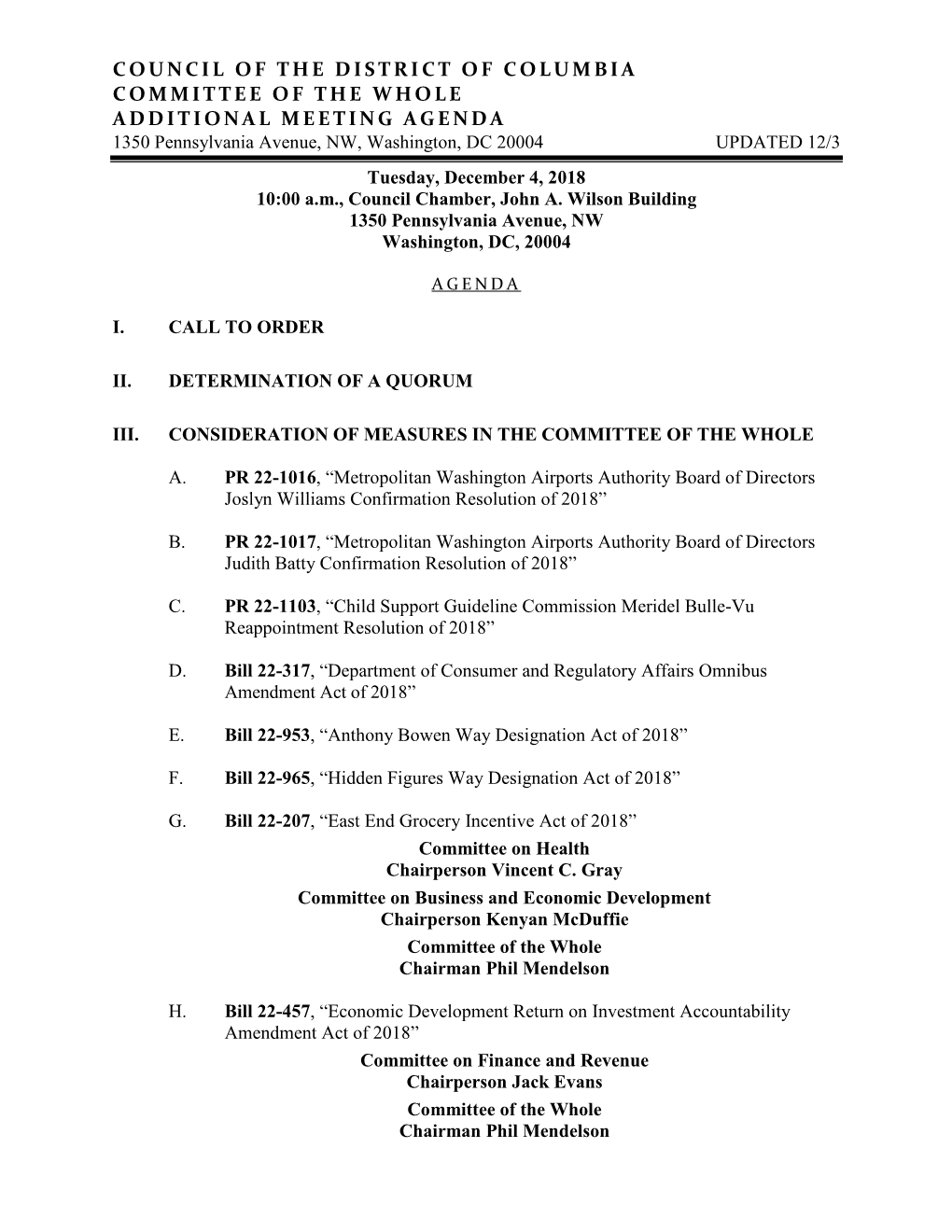 COUNCIL of the DISTRICT of COLUMBIA COMMITTEE of the WHOLE ADDITIONAL MEETING AGENDA 1350 Pennsylvania Avenue, NW, Washington, DC 20004 UPDATED 12/3