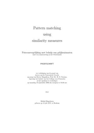 Pattern Matching Using Similarity Measures