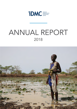 ANNUAL REPORT 2018 ACKNOWLEDGEMENTS IDMC’S Work and Achievements Are Made Possible Through the Generous Contributions Received from Our Funding Partners