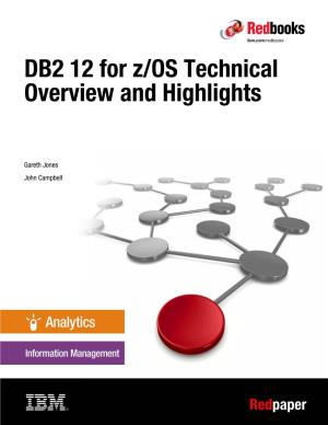 DB2 12 for Z/OS Technical Overview and Highlights