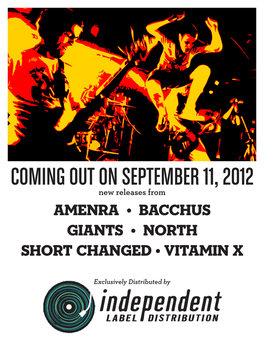 COMING out on SEPTEMBER 11, 2012 New Releases from AMENRA • BACCHUS GIANTS • NORTH SHORT CHANGED • VITAMIN X