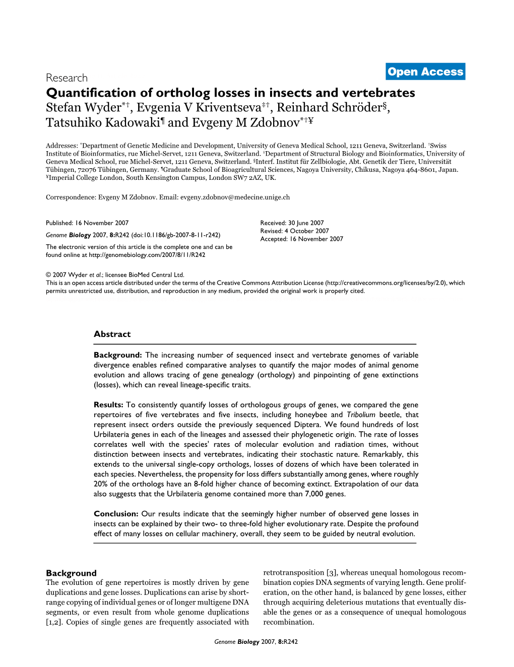 Quantification of Ortholog Losses in Insects and Vertebrates Stefan Wyder*†, Evgenia V Kriventseva‡†, Reinhard Schröder§, Tatsuhiko Kadowaki¶ and Evgeny M Zdobnov*†¥