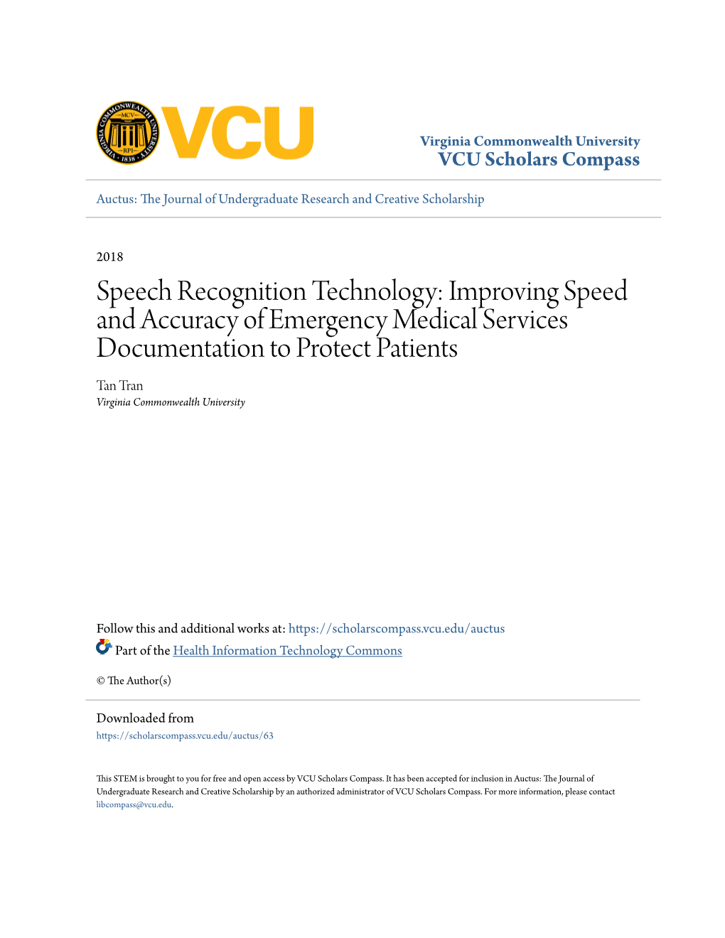 Speech Recognition Technology: Improving Speed and Accuracy of Emergency Medical Services Documentation to Protect Patients Tan Tran Virginia Commonwealth University