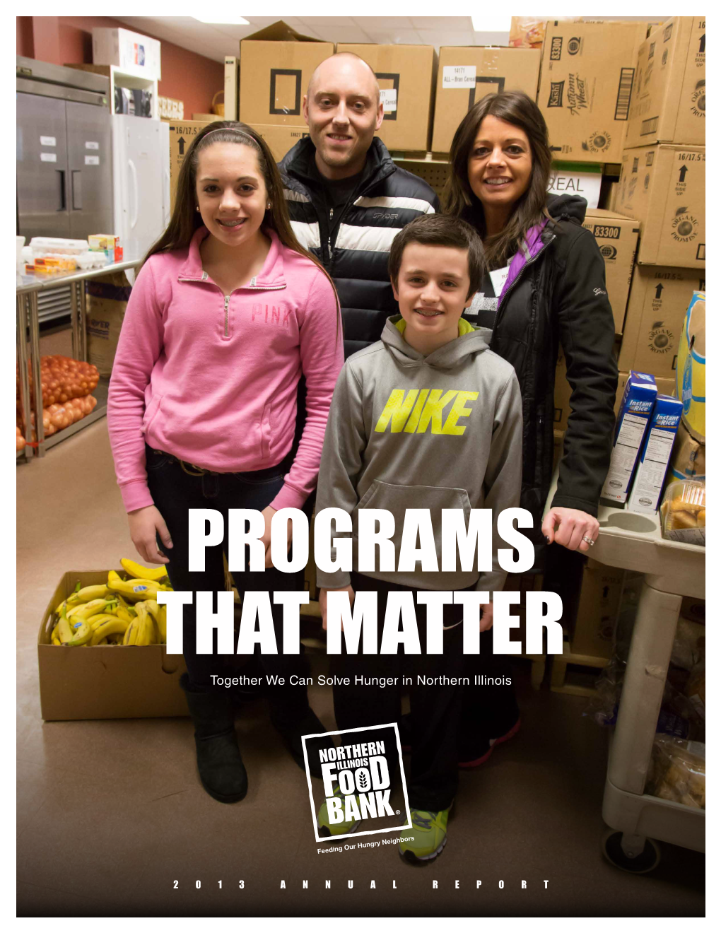 PROGRAMS THAT MATTER Together We Can Solve Hunger in Northern Illinois