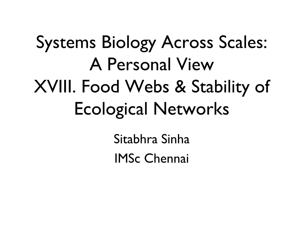 A Personal View XVIII. Food Webs & Stability of Ecological Networks