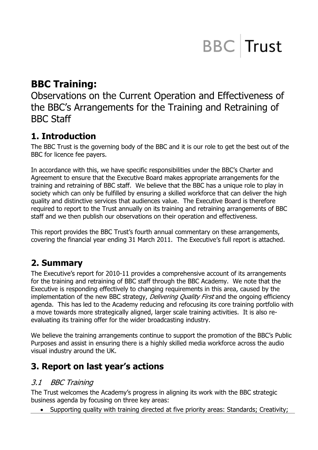 BBC Trust Is the Governing Body of the BBC and It Is Our Role to Get the Best out of the BBC for Licence Fee Payers