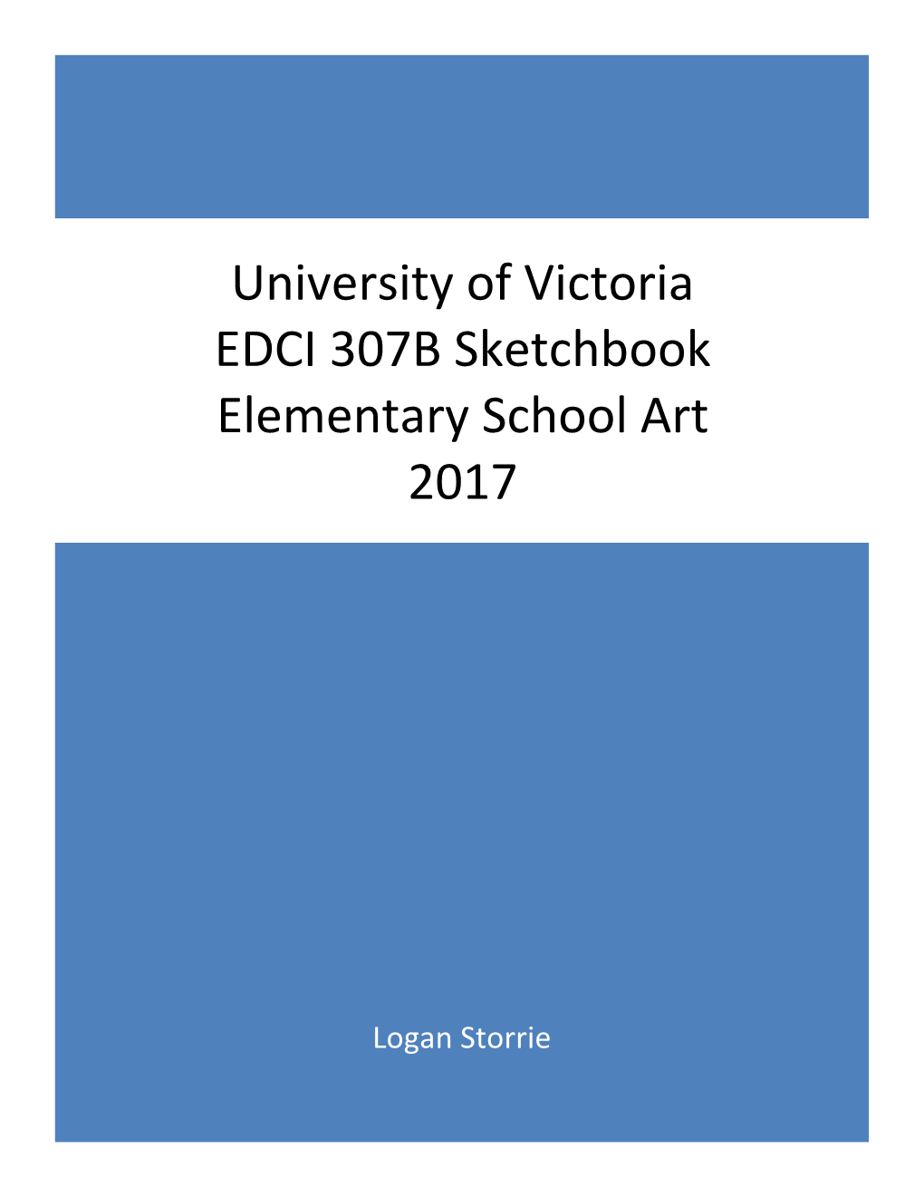 University of Victoria EDCI 307B Sketchbook Elementary School Art 2017