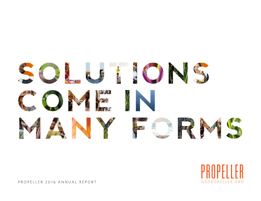 Propeller 2016 Annual Report MISSION We Grow and Support Entrepreneurs to Tackle Social and Environmental Disparities