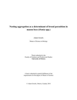 Nesting Aggregation As a Determinant of Brood Parasitism in Mason Bees (Osmia Spp.)