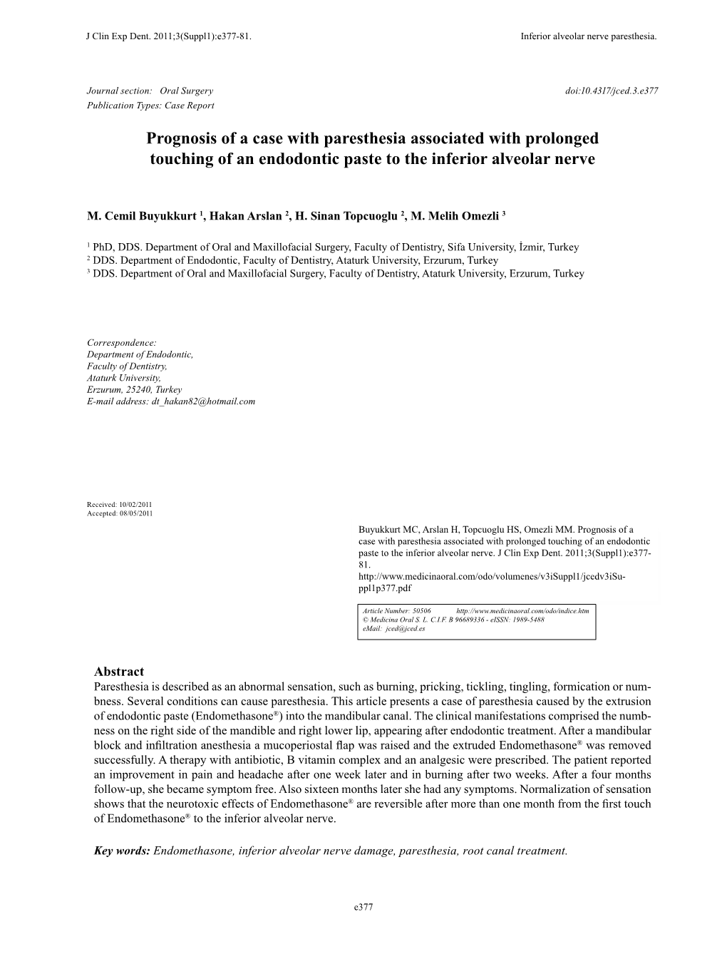 Prognosis of a Case with Paresthesia Associated with Prolonged Touching of an Endodontic Paste to the Inferior Alveolar Nerve