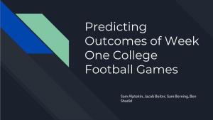 Predicting Outcomes of Week One College Football Games