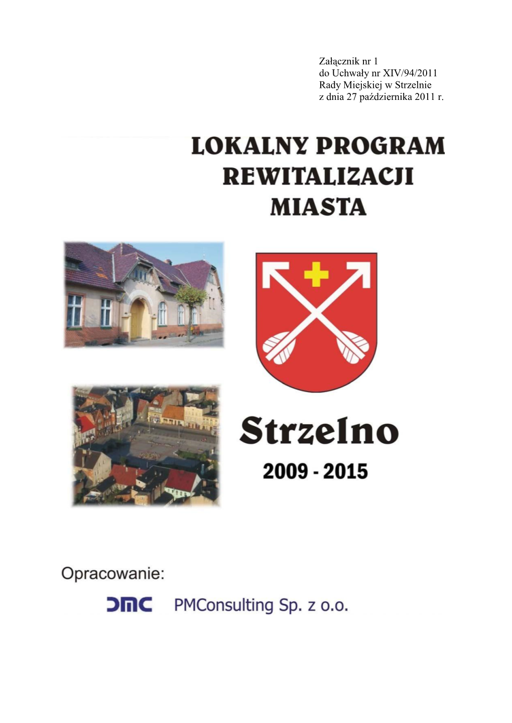 Załącznik Nr 1 Do Uchwały Nr XIV/94/2011 Rady Miejskiej W Strzelnie Z Dnia 27 Października 2011 R