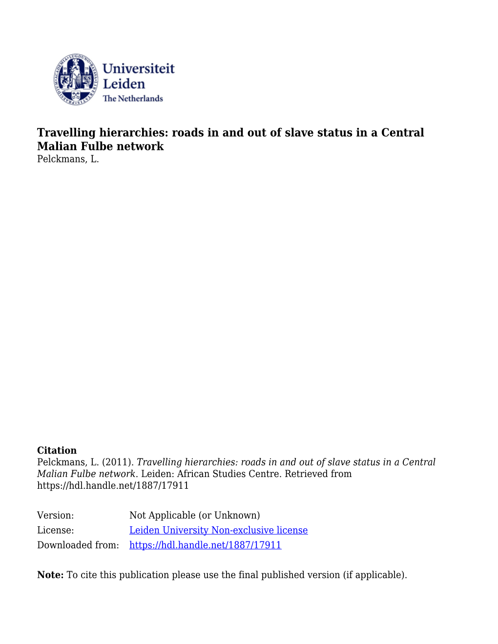 Travelling Hierarchies: Roads in and out of Slave Status in a Central Malian Fulbe Network Pelckmans, L