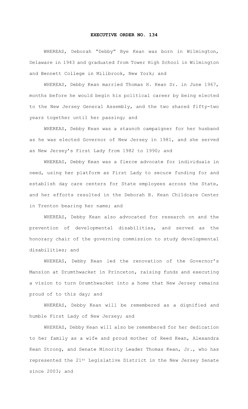 EXECUTIVE ORDER NO. 134 WHEREAS, Deborah “Debby”