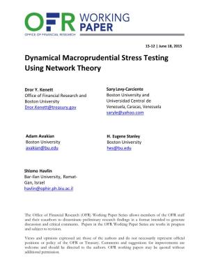 Dynamical Macroprudential Stress Testing Using Network Theory