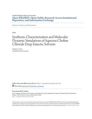 Synthesis, Characterization and Molecular Dynamic Simulations of Aqueous Choline Chloride Deep Eutectic Solvents Sampson Asare South Dakota State University