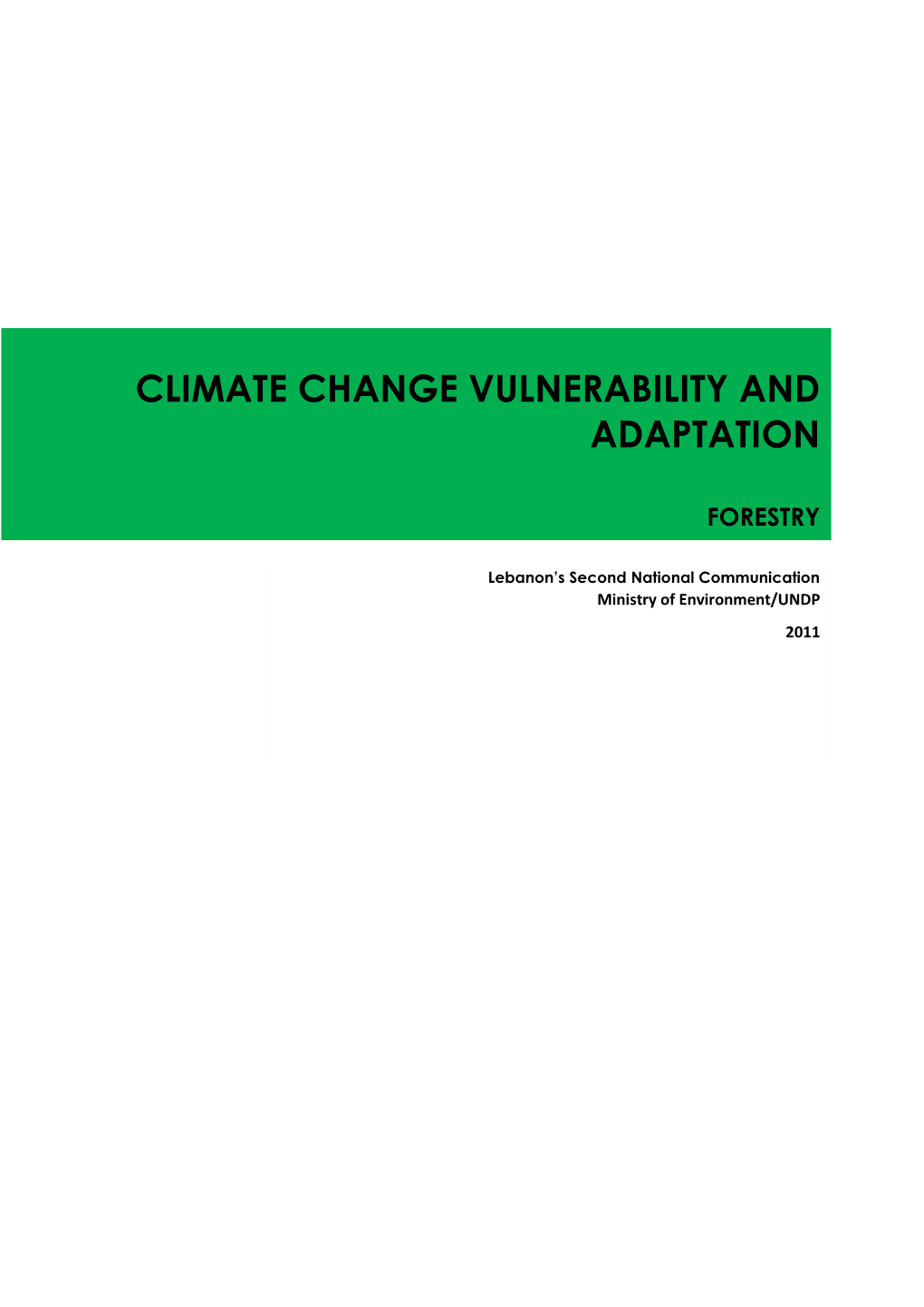 Climate Change VULNERABILITY and ADAPTATION of the FORESTRY