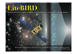Litebird� Lite(Light) Satellite for the Studies for B-Mode Polariza�On and Inﬂa�On from Cosmic Background Radia�On Detec�On