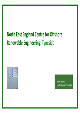 North East England Centre for Offshore Renewable Engineering: Tyneside