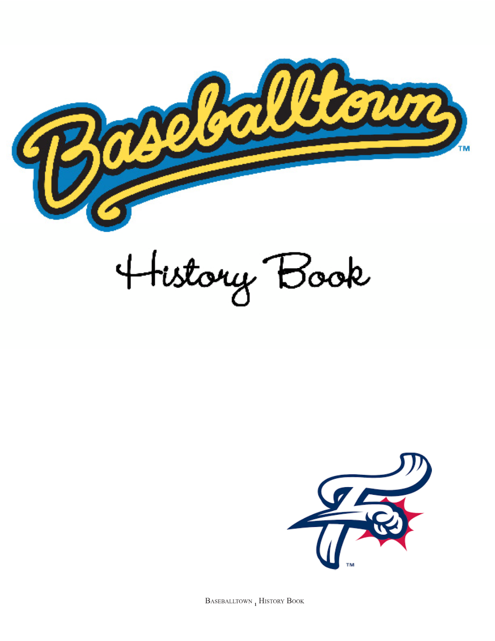 Baseballtown 1 History Book