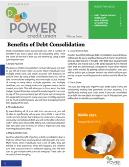 Benefits of Debt Consolidation Debt Consolidation Loans Can Provide You with a Number of 4