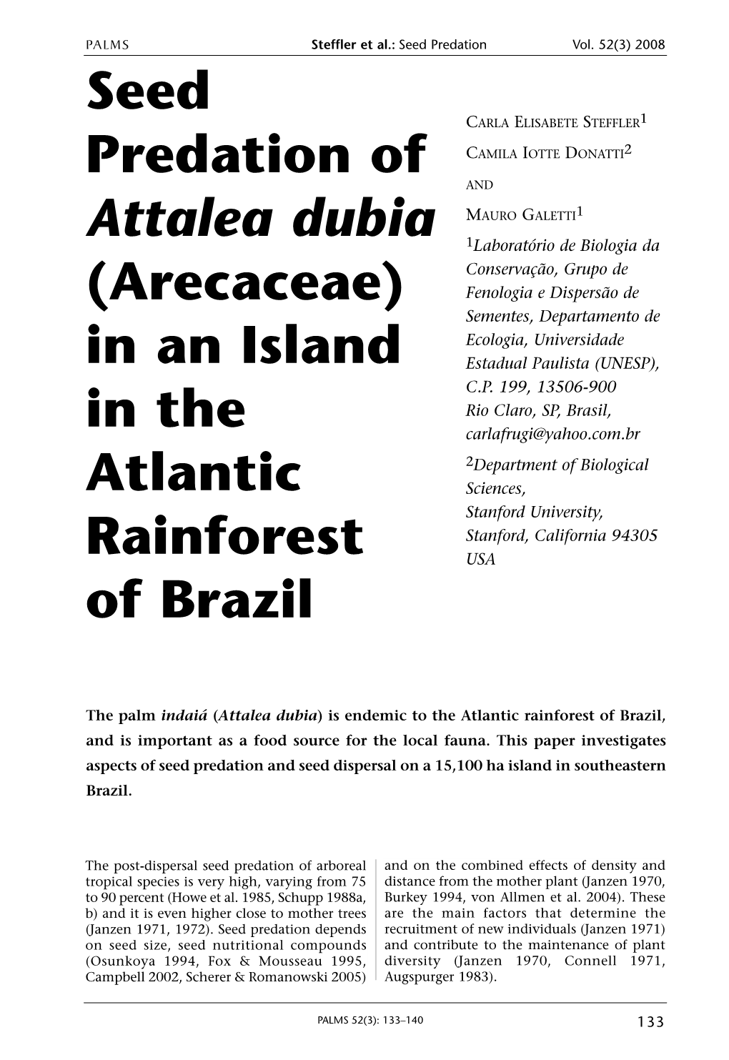 Seed Predation of Attalea Dubia (Arecaceae) in an Island in The