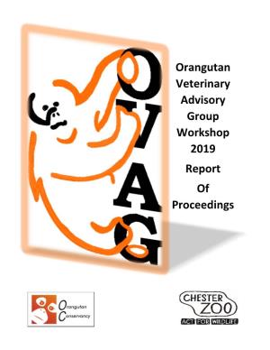 Orangutan Veterinary Advisory Group Workshop 2019 Report Of