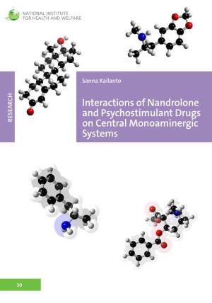 Interactions of Nandrolone and Psychostimulant Drugs on Central Monoaminergic Systems. National Institute for Health and Welfare (THL), Research 30