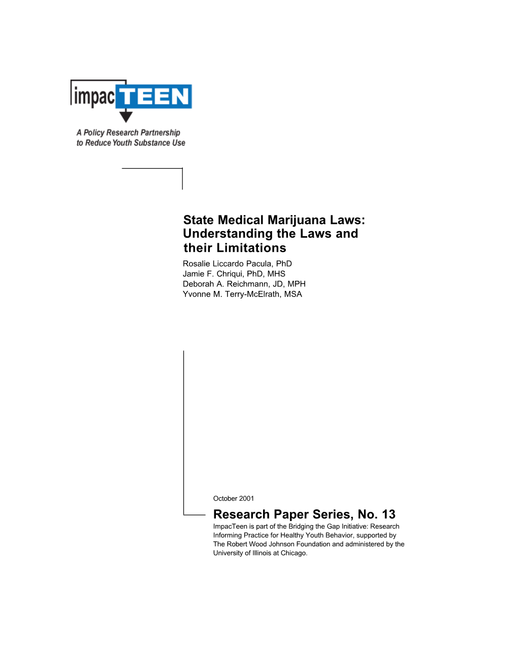 State Medical Marijuana Laws: Understanding the Laws and Their Limitations Rosalie Liccardo Pacula, Phd Jamie F