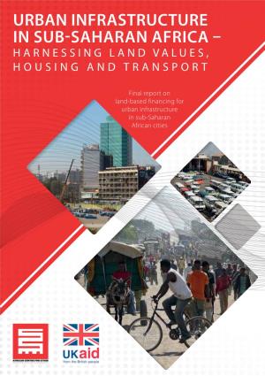 Urban Infrastructure in Sub-Saharan Africa – Harnessing Land Values, Housing and Transport