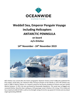 Weddell Sea, Emperor Penguin Voyage Including Helicopters ANTARCTIC PENINSULA on Board M/V Ortelius