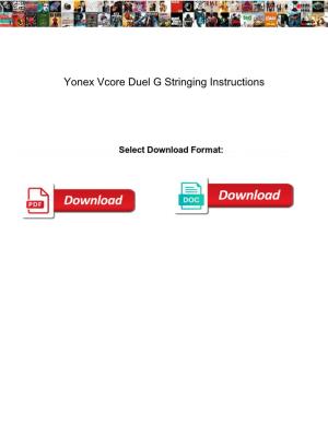 Yonex Vcore Duel G Stringing Instructions