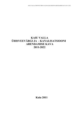 KANALISATSIOONI ARENDAMISE KAVA 2011-2022 Kaiu 2011