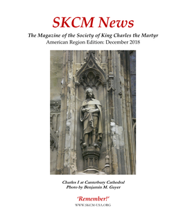SKCM News the Magazine of the Society of King Charles the Martyr American Region Edition: December 2018