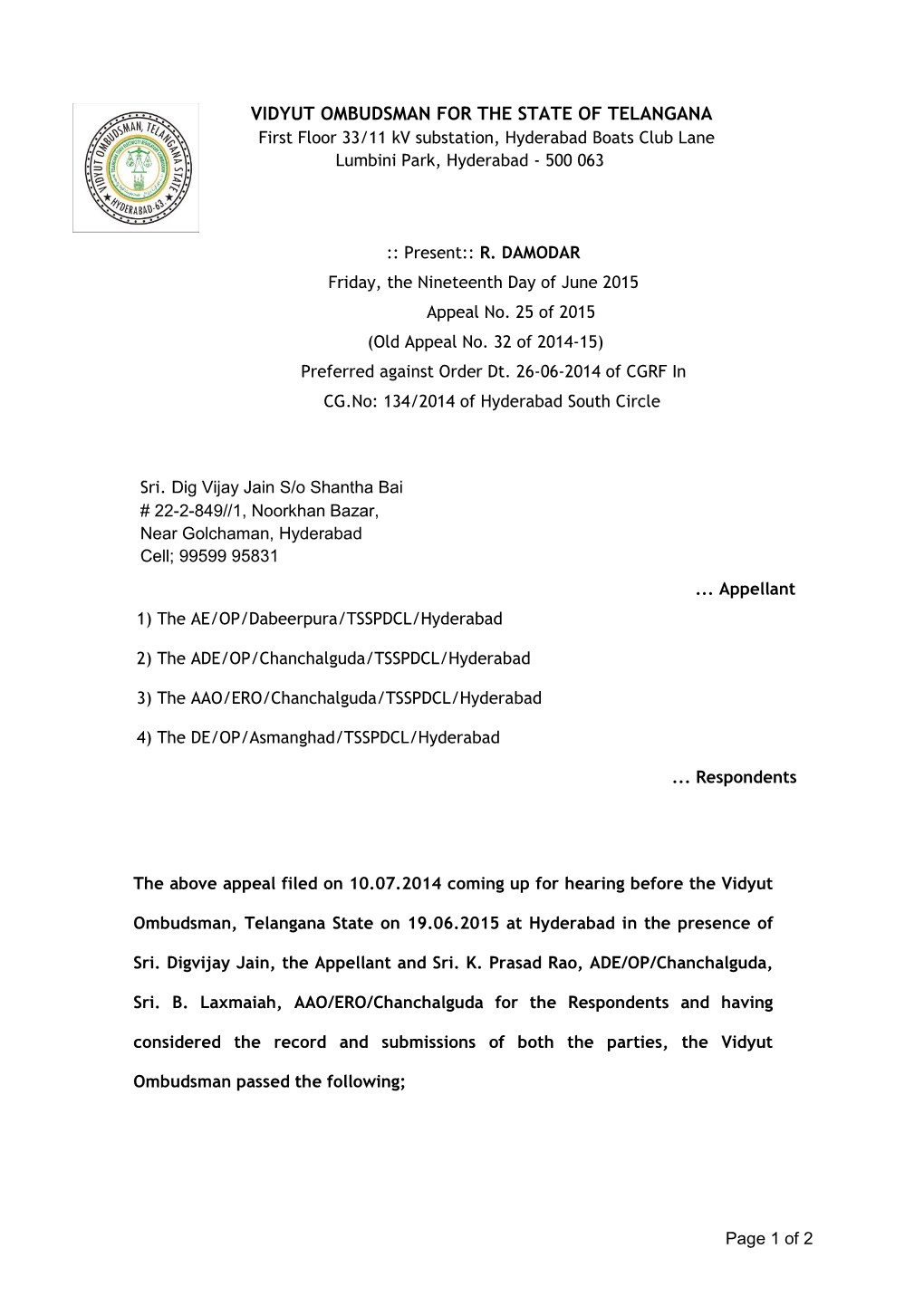 VIDYUT OMBUDSMAN for the STATE of TELANGANA First Floor 33/11 Kv Substation, Hyderabad Boats Club Lane Lumbini Park, Hyderabad - 500 063