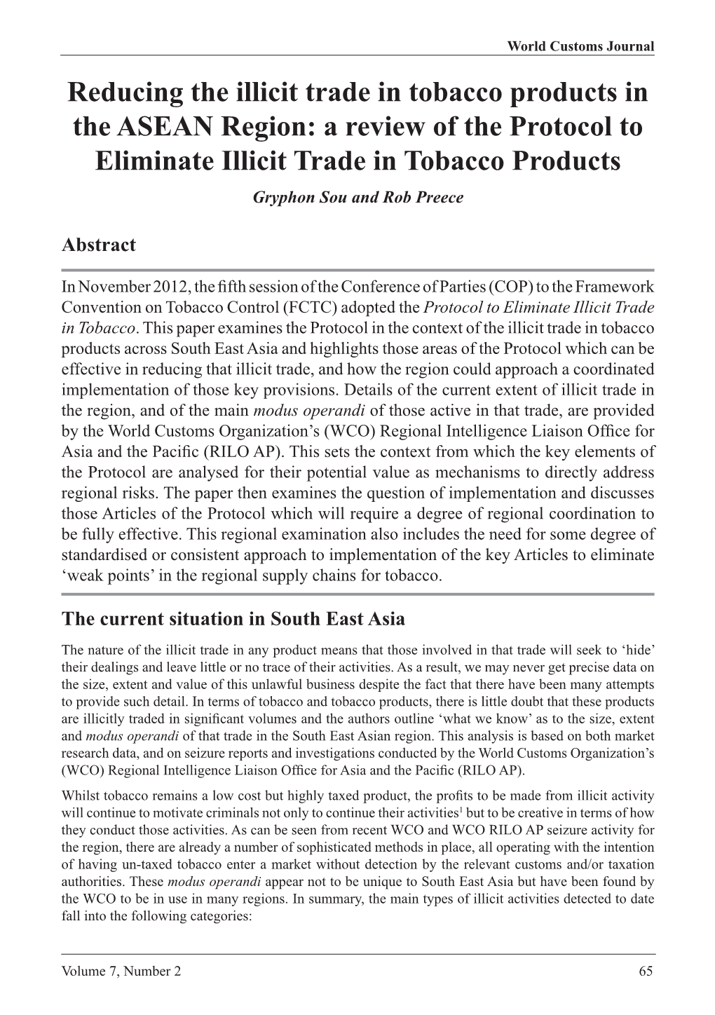 Reducing the Illicit Trade in Tobacco Products in the ASEAN Region: a Review of the Protocol to Eliminate Illicit Trade in Tobacco Products Gryphon Sou and Rob Preece